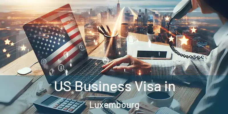 US Business Visa in Luxembourg