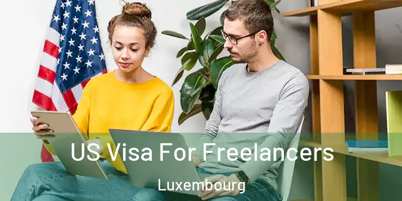  US Visa For Freelancers Luxembourg